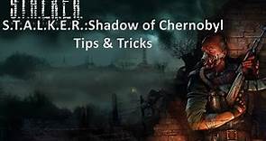 S.T.A.L.K.E.R.: Shadow of Chernobyl Tips & Tricks