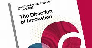 World Intellectual Property Report 2022: Key Findings