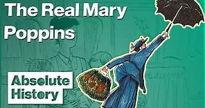 The True Story That Inspired Mary Poppins | Absolute History