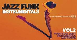 Best Acid Jazz & Funky Instrumentals Vol 2 - 2 h [Acid Jazz mix, Funk, Groove, Nu Jazz, Soul Jazz]