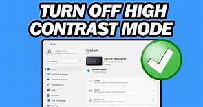 How to Turn Off High Contrast Mode on Windows 11 | Step by Step