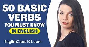 50 Basic Verbs You Must Know - Learn English Grammar
