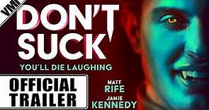 Don't Suck (2023) - Official Trailer | VMI Worldwide
