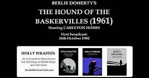 The Hound of the Baskervilles (1961), by Sir Arthur Conan Doyle, starring Carleton Hobbs