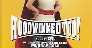 Murray Gold - Hoodwinked Too! Hood Vs Evil (Original Motion Picture Score)
