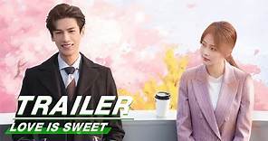 Official Trailer: Love is Sweet | 半是蜜糖半是伤 | iQIYI