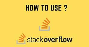 How to use Stack Overflow as a Beginner ?
