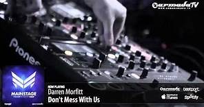 Darren Morfitt - Don't Mess With Us (From: 'W&W - Mainstage vol. 1')