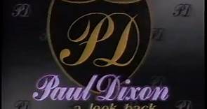 Paul Dixon - A Look Back (Full Length Version)