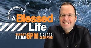 A Blessed Life | Pastor Richard Crompton | The Blessed Life Series | Word of Faith Christian Centre