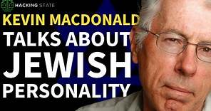 Kevin MacDonald on Particularly Jewish Personality Traits