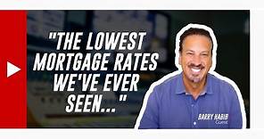 "The Lowest Mortgage Interest Rates We've Ever Seen..." Real Estate Predictions by Barry Habib