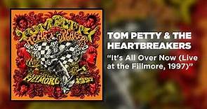 Tom Petty & The Heartbreakers - It's All Over Now (Live at the Fillmore, 1997)
