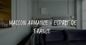 Maison Armance - Esprit de France Review - Paris , France 51831
