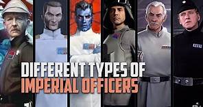 The Six Different Types of Imperial Officers