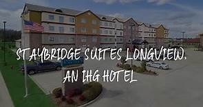 Staybridge Suites Longview, an IHG Hotel Review - Longview , United States of America