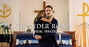 Thunder Road (Official Trailer 2018)