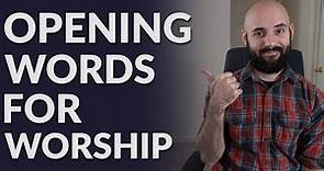Opening Words For Worship | 3 Things To Say At The Beginning Of Your Worship Service