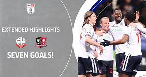 SEVEN GOALS! | Bolton Wanderers v Exeter City extended highlights