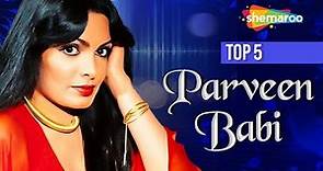 Remembering Parveen Babi | Top 5 Hit Songs | Jukebox Hits