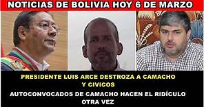 NOTICIAS DE BOLIVIA HOY 6 DE MARZO | LUIS ARCE DESTROZA A CAMACHO Y CÍVICOS | CAE GOBERNACIÓN