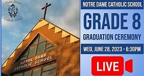 Notre Dame Catholic School Grade 8 Graduation Ceremony (Livestream)
