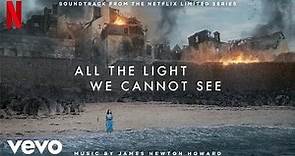 Main Title | All the Light We Cannot See (Soundtrack from the Netflix Limited Series)