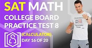 SAT Math: College Board Practice Test 8 Calculator (In Real Time)