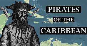 The Real Pirates of the Caribbean