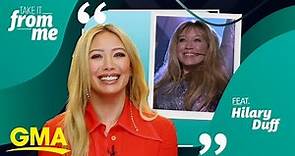 'Hey now': Hilary Duff reacts to some of her most iconic on screen moments l GMA