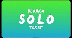 Blanka - Solo (Tekst)