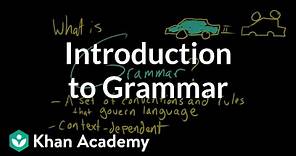 Introduction to Grammar | Grammar | Khan Academy