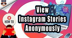 How to View Instagram Stories Anonymously | View others Instagram stories with out them knowing