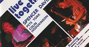 Spencer Davis, Pete York, Colin Hodgkinson - Live Together