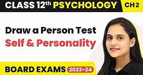Draw a Person Test - Self & Personality | Class 12 Psychology Chapter 2