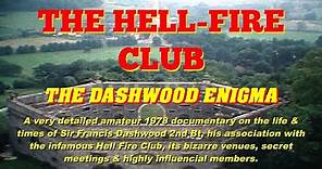 THE HELLFIRE CLUB, Sir Francis Dashwood 2nd Bt. Documentary.