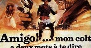 Amigo !... Mon Colt A Deux Mots À Te Dire (1972) - Vf - Maurizio Lucidi