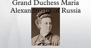 Grand Duchess Maria Alexandrovna of Russia