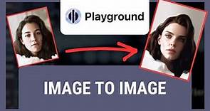 Playground AI: Image To Image Tutorial