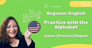 Practice Speaking about the Alphabet for Beginner English Learners