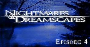 Nightmares & Dreamscapes - Episode 4 - The End of the Whole Mess
