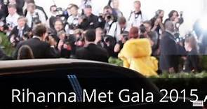 Rihanna Met Gala 2015 - Red Carpet Arrival