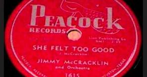 JIMMY McCRACKLIN She Felt Too Good 78 1953