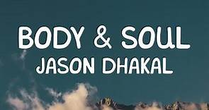 Jason Dhakal, LUSTBASS - Body & Soul (Lyrics)