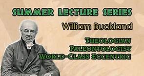 William Buckland Theologian, Paleontologist, World Class Eccentric