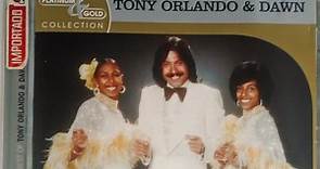 Tony Orlando & Dawn - Platinum & Gold Collection