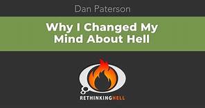 Dan Paterson–Why I Changed My Mind About Hell