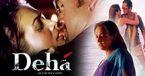 Deha (2007) Full Hindi Movie | Mahesh Manjrekar, Amrita Arora, Jaya Prada