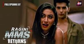 Ragini MMS Returns Full Episode 7 | The beginning of a nightmare | Riya Sen,Nishant Singh Malkan