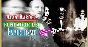 El Fundador del Espiritismo Allan Kardec 👻👳‍♂️